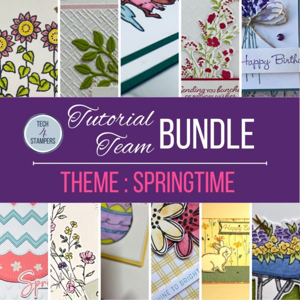 Tech4Stampers  March 2024 Tutorial Bundle - Springtime