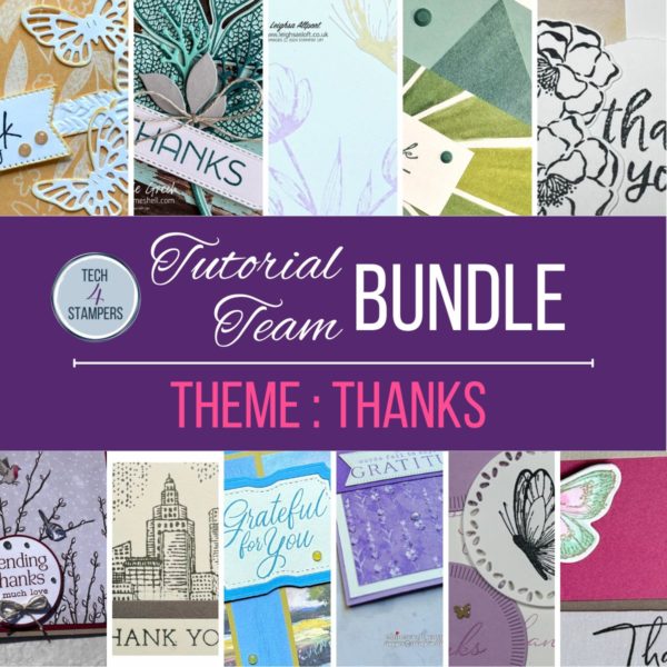 Tech4Stampers October 2024 Tutorial Bundle - Thanks/Gratitude