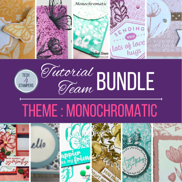 Tech4stampers July 2024 Tutorial Bundle Monochromatic